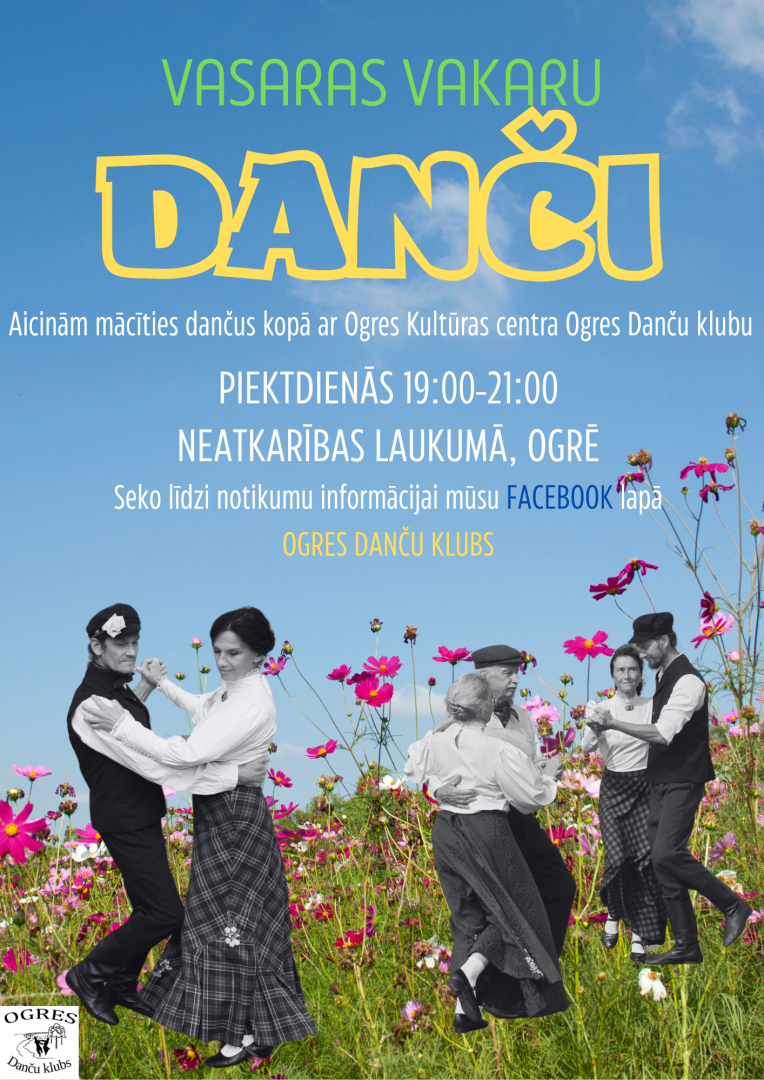 Ogres danču klubs aicina uz vasaras vakaru dančiem katru piektdienu no plkst. 19.00 līdz 22.00 Neatkarības laukumā Ogrē. Attēlā deju pāri stilizētos tērpos dejo ziedu pļavā, zilas debesis.