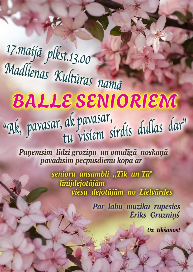 Madlienas Kultūras namā Balle senioriem "Ak, pavasar, ak, pavasar.." 17.05.2024.