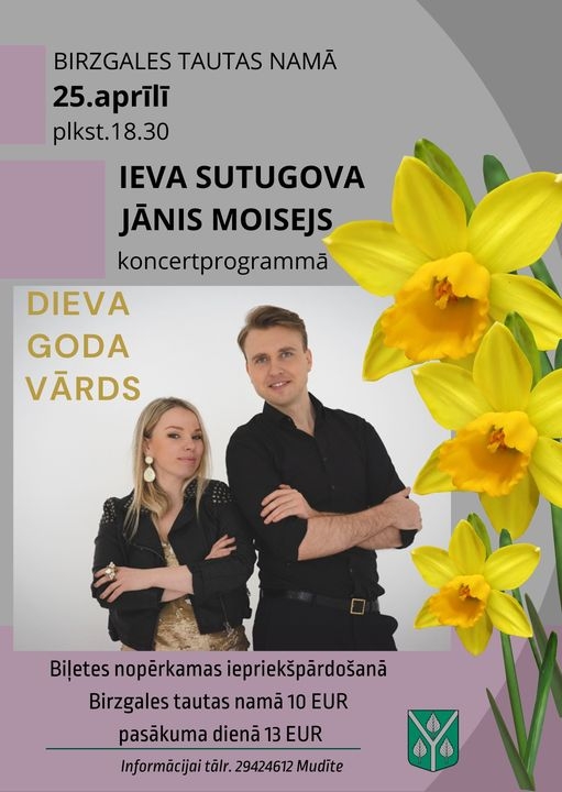 Afiša: Birzgales Tautas namā 25.aprīlī plkst.18.30  Ieva Sutugova, Jānis Moisejs koncertprogrammā “DIEVA GODA VĀRDS”
