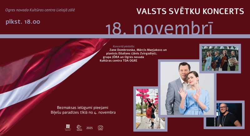 Afiša Valsts svētku koncertam Ogres novada Kultūras centrā 18. novembrī. Uz afišas attēlos konserta izpildītāji