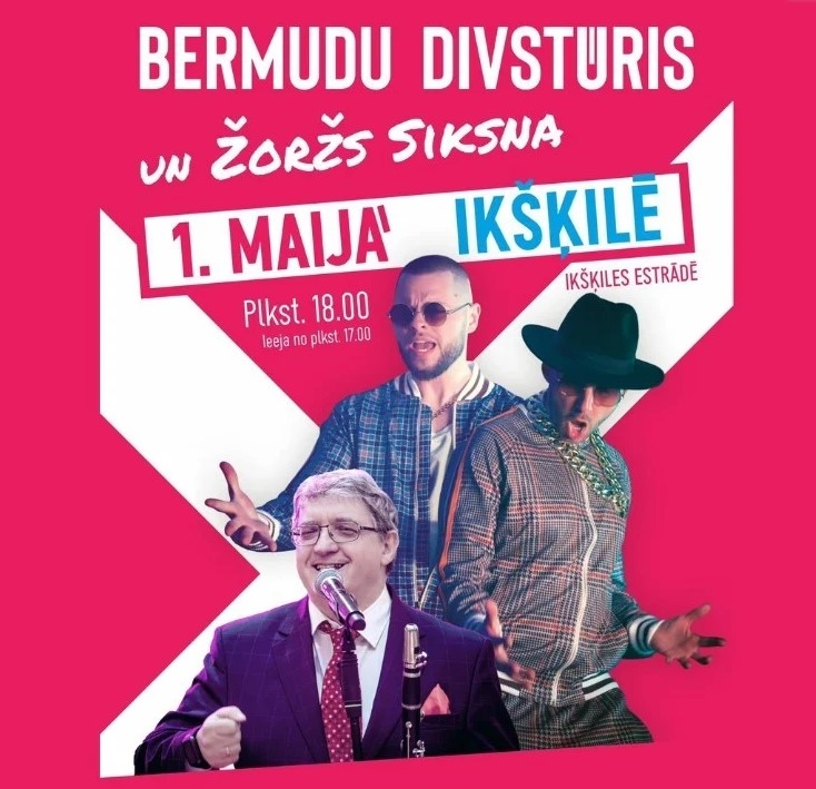 Afiša: “Bermudu Divstūris” un Žoržs Siksna 1. maijā Ikšķilē