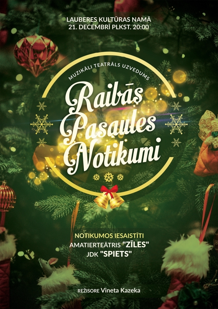 Izrāde RAIBĀS PASAULES NOTIKUMI Lauberē 21.12.2023. plakāts