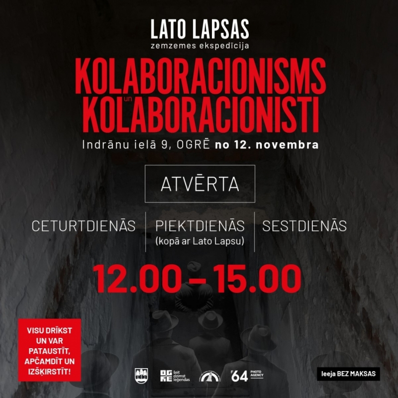 Lato Lapsas zemzemes ekspedīcija “Kolaboracionisms un kolaboracionisti” Indrānu ielā 9, Ogrē, no 12. novembra