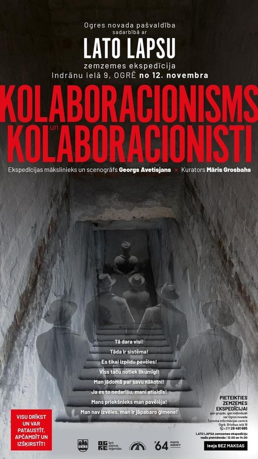 Ogres novada pašvaldība sadarbībā ar Lato Lapsu - zemzemes ekspedīcija “Kolaboracionisms un kolaboracionisti” Indrānu ielā 9, Ogrē, no 12. novembra