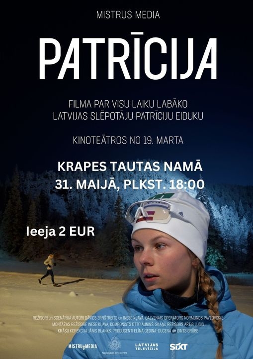 Afiša: "Patrīcija" - filma par visu laiku labāko Latvijas slēpotāju Patrīciju Eiduku - Krapes Tautas namā 31. maijā plkst. 18.00