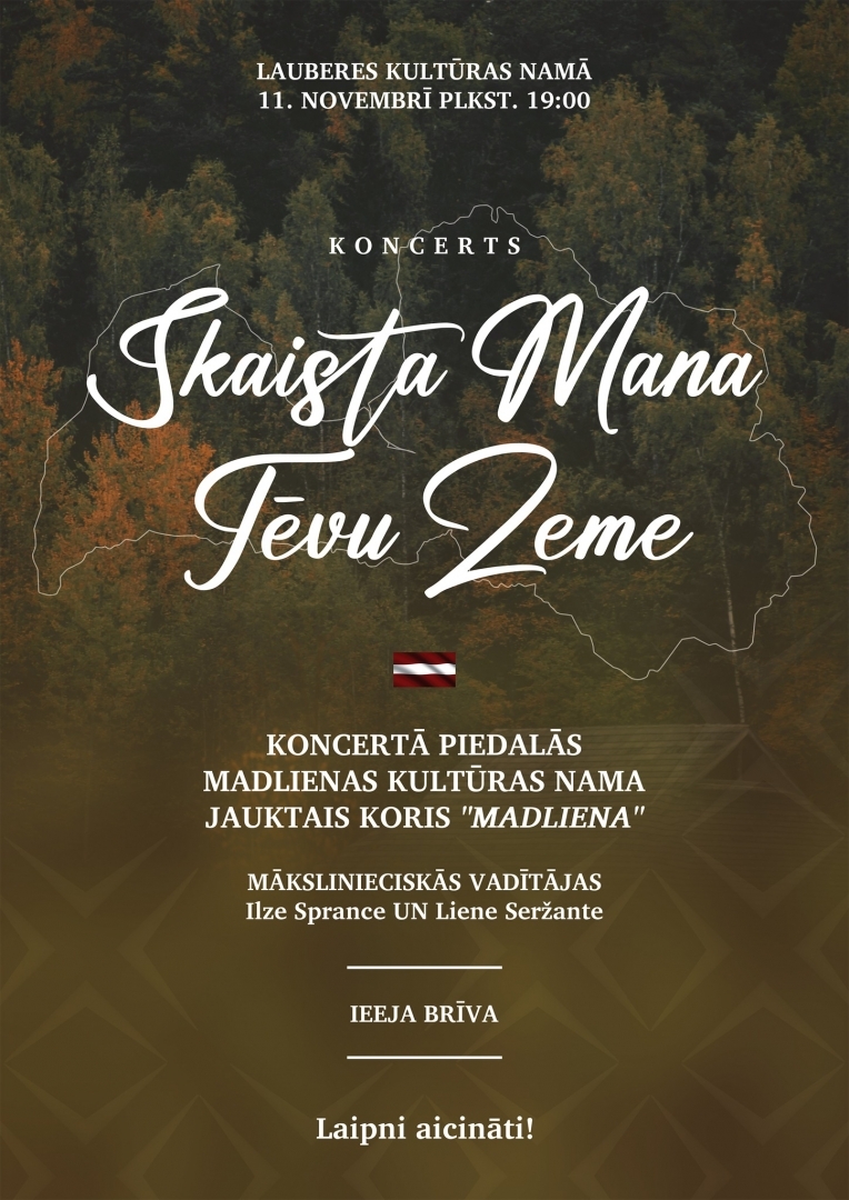 Afiša: Lauberes Kultūras namā 11. novembrī plkst. 19.00 koncerts "Skaista Mana Tēvu Zeme" 