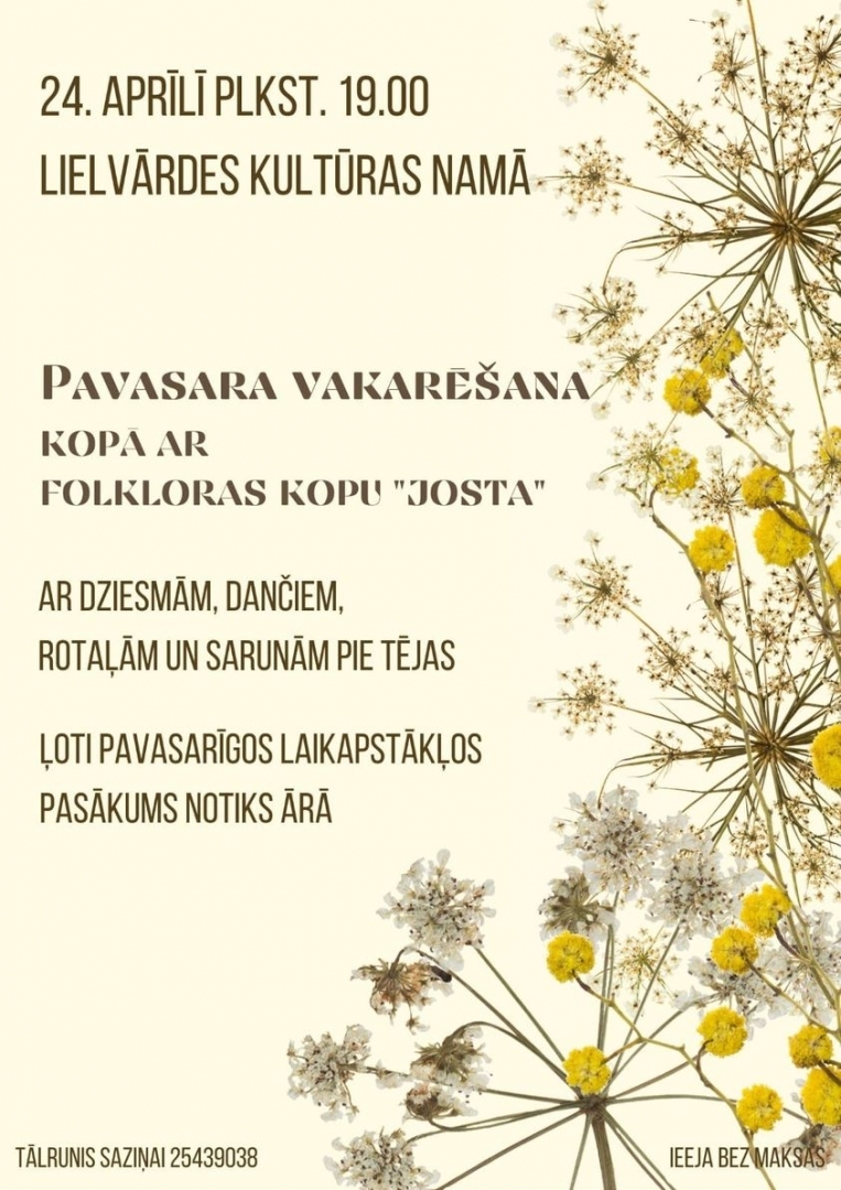 Afiša: 24. aprīlī plkst. 19.00 Lielvārdes Kultūras namā PAVASARA VAKARĒŠANA kopā ar folkloras kopu "Josta"