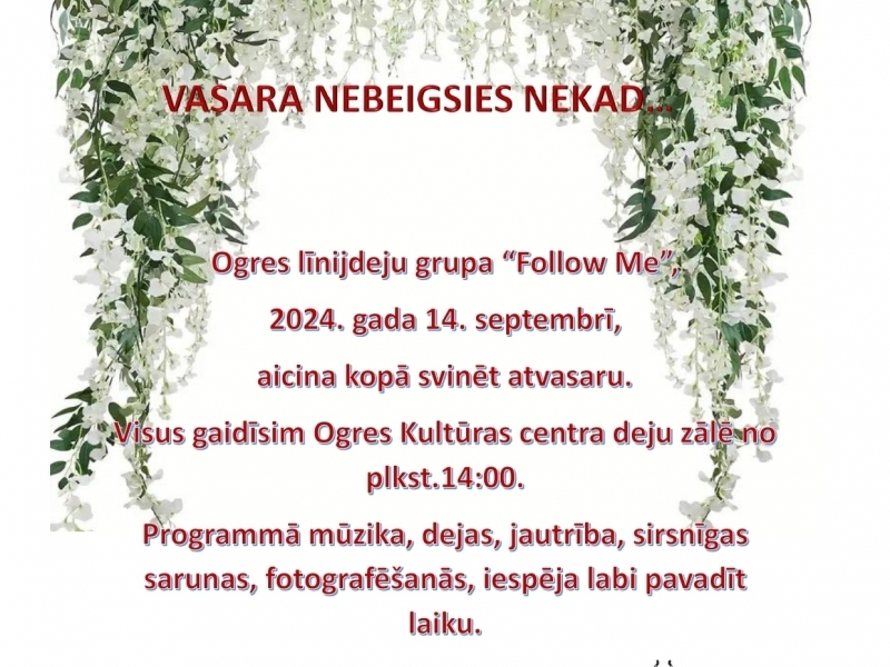Afiša: Vasara nebeigsies nekad. Ogres līnijdeju grupa "Follow me" 2024. gada 14. septembrī aicina kopā svinēt atvasaru