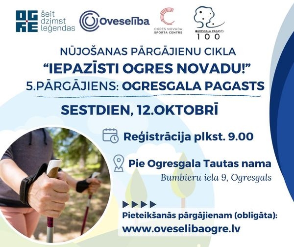 Afiša: Nūjošanas pārgājienu cikla "Iepazīsti Ogres novadu!" 5. pārgājiens: Ogresgala pagasts, sestdien, 12. oktobrī