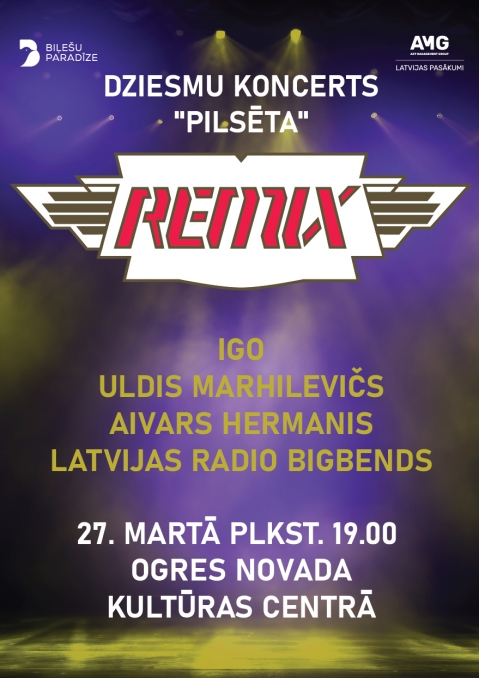 Grupas REMIX DZIESMU KONCERTS "PILSĒTA" 27. martā plkst. 19.00 Ogres novada Kultūras centrā