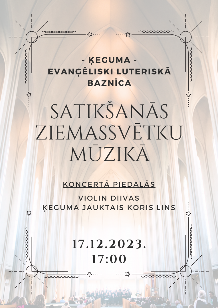 Koncerts “Satikšanās Ziemassvētku mūzikā” Ķegumā 17.12.2023 plakāts
