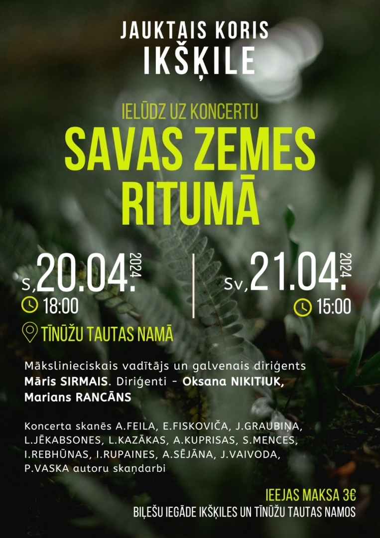 auktais koris "Ikšķile" ielūdz uz koncertu "Savas zemes ritumā" 04.2024.