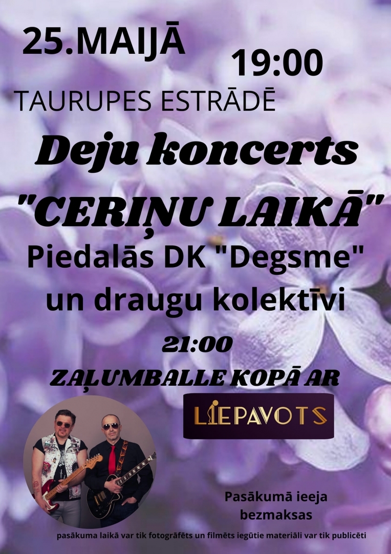 Koncerts CERIŅU LAIKĀ un balle Taurupē 25.05.2024