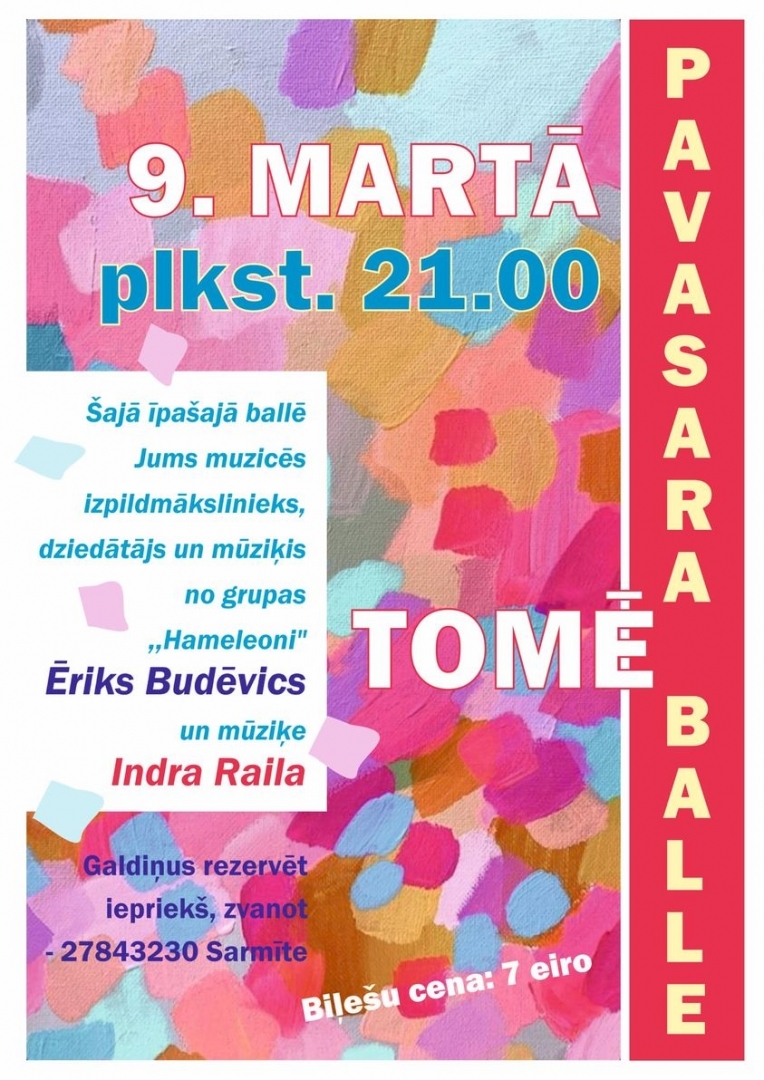 Afiša: 9. martā plkst. 21.00 Tomē Pavasara balle