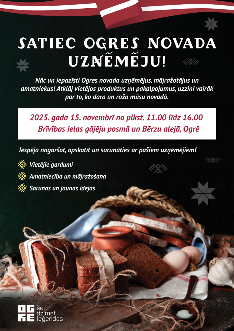 Afiša ar Latvijas Valsts karogu un vietējiem ražojumiem (maizi, piens, olas u.c) pasākumam - Satiec Ogres novada uzņēmēju