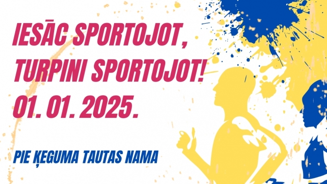 1.janvārī pie Ķeguma tautas nama pasākums Iesāc sportojot, turpini sportojot! Reģistrācija no pl.11.30. Skrējiens no pl.12.00-15.00.
