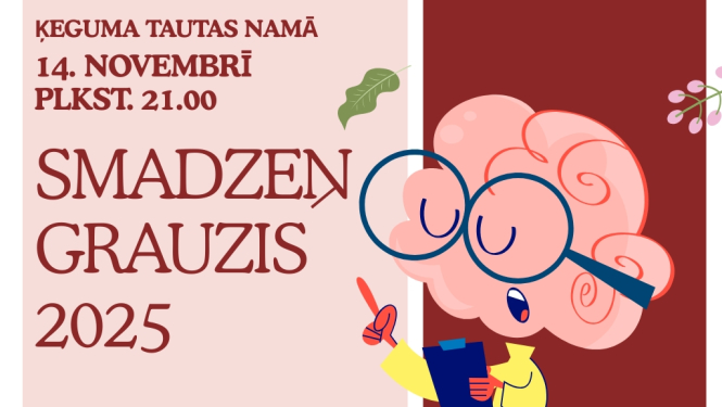Ķeguma Tautas namā 14. novembrī plkst. 21.00 “Smadzeņgrauzis 2025”