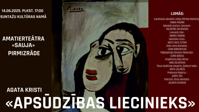 Suntažu kultūras namā amatierteātra ‘’SAUJA’’ pirmizrāde, Agata Kristi ‘’Apsūdzības liecinieks’’, režisors Atis Jaksis, Ieeja 3,- EUR