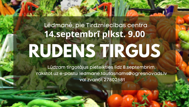 Rudens tirgus Lēdmanē 14.septembrī plkst. 9.00. Afišā dažādas rudens veltes