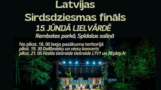 Latvijas sirdsdziesmas fināls Lielvārdē, Spīdalas saliņā 15. jūnijā. Ieeja no plkst. 18.00
