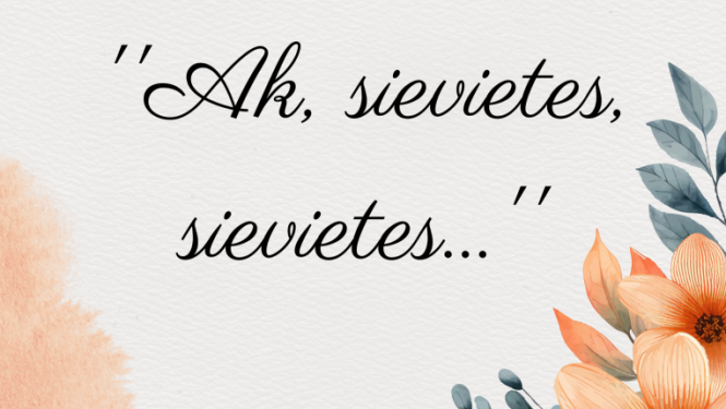 Teatralizēts uzvedums "Ak, sievietes, sievietes..." Meņģeles Tautas namā 15. maijā plkst. 18.00