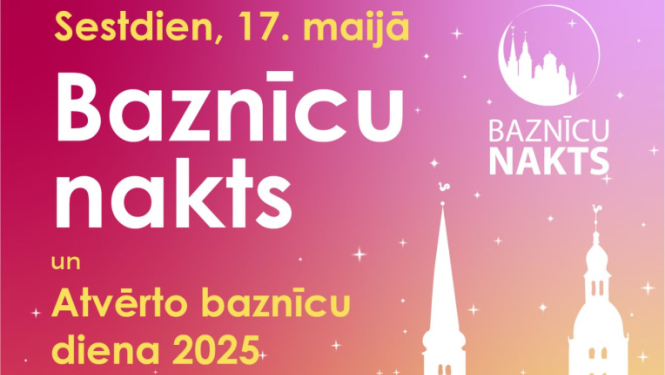 Sestdien, 17. maijā, Baznīcu nakts un Atvērto baznīcu diena 2025