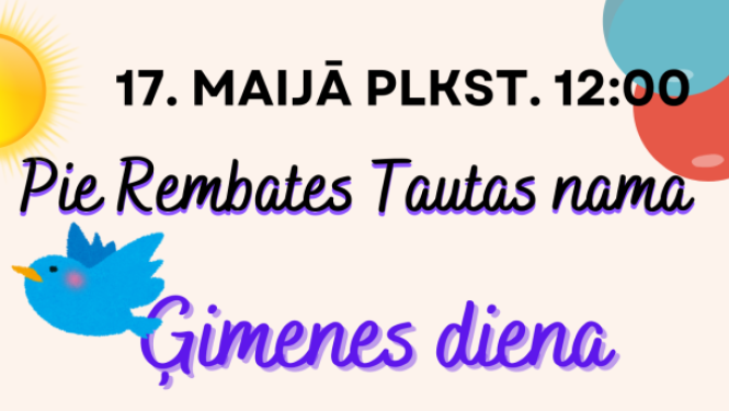 Ģimenes dienas pasākums pie Rembates Tautas nama 17. maijā plkst. 12.00