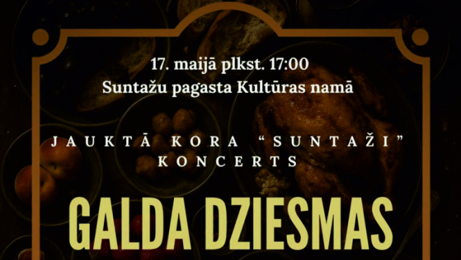 Jauktā kora Suntaži koncerts Galda dziesmas 17. maijā plkst. 17.00 Suntažu pagasta Kutlūras namā
