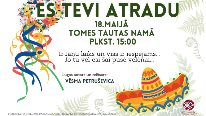 Izrāde Es tevi atradu Tomes tautas namā 18. maijā plkst. 15.00