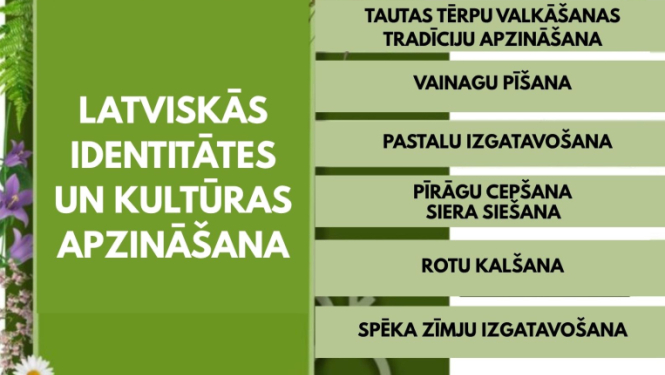 Latviskās identitātes un kultūras apzināšana. Līgo ieskaņas pasākums 7-14 gadus veciem jauniešiem Ķeguma Tautas namā 19. un 20. jūnijā no plkst. 10.00 līdz 16.00
