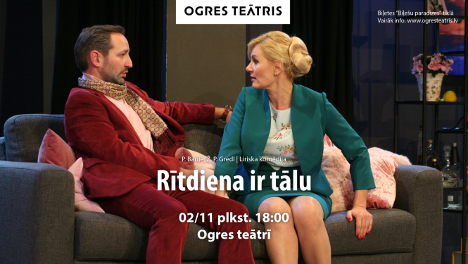 Afiša liriskai franču komēdija RĪTDIENA IR TĀLU Ogres teātrī. Aina no izrādes