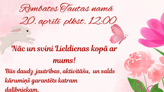20. aprīlī plkst. 12.00 Pie Rembates Tautas nama Lieldienu pasākums