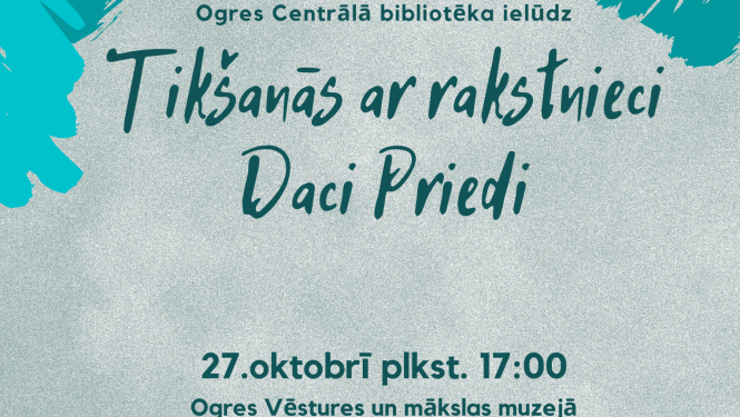 Aicinām uz tikšanos ar rakstnieci Daci Priedi
