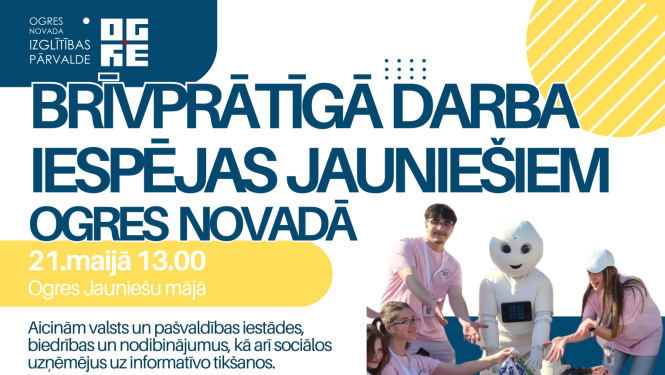 Ogres novada Izglītības pārvalde aicina uz informatīvu tikšanos par brīvprātīgā darba iespējām jauniešiem Ogres novadā!