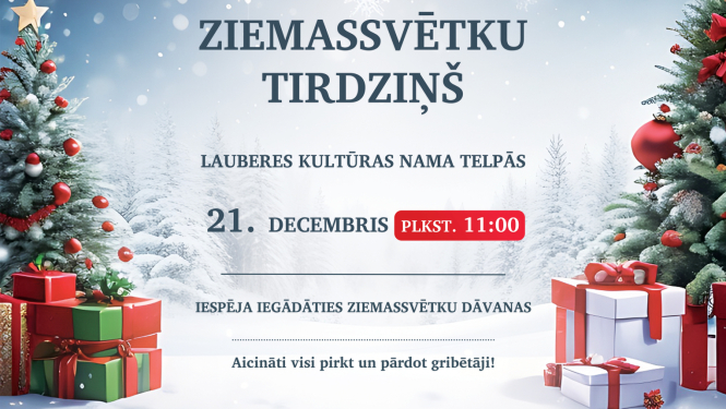 Ziemassvētku tirdziņš Lauberes Kultūras namā 21. decembrī plkst. 11.00 
