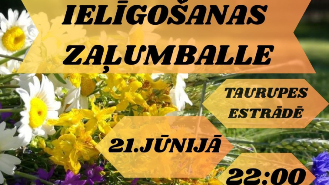 Ielīgošanas zaļumballe Taurupes estrādē 21. jūnijā plkst. 22.00 kopā ar mūziķi Edgaru Lindi. Ieeja bez maksas. Attēlā pļavas ziedu pušķis vasarīgās noskaņās