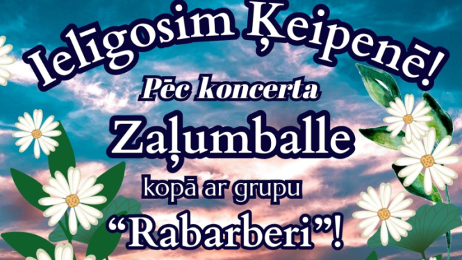 23. jūnijā plkst. 21.00 Ielīgosim Ķeipenē - Ķeipenes pašdarbības kolektīvu koncerts. Pēc koncerta zaļumballe ar grupu "Rabarberi"