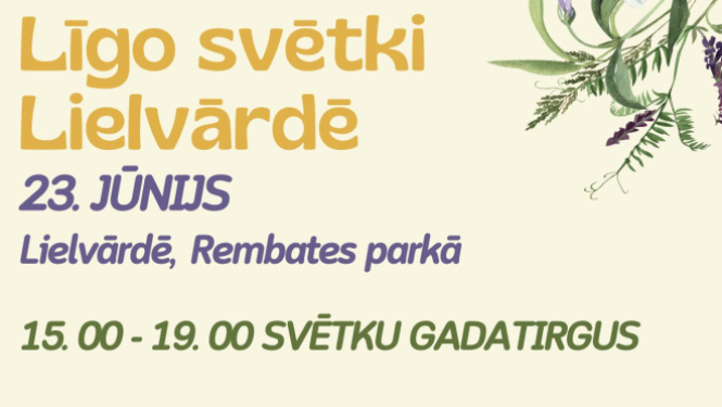 Līgo svētki Lielvārdē 23. jūnijā Lielvārdē, Rembates parkā no plkst. 15.00