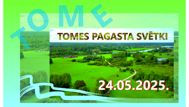 Tomes pagasta svētki 2025. gada 24. maijā