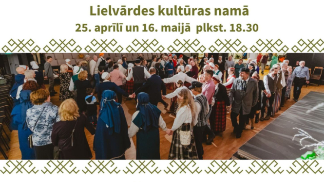 Danču vakars Lielvārdes kultūras namā 25. aprīlī un 16. maijā plkst. 18.30