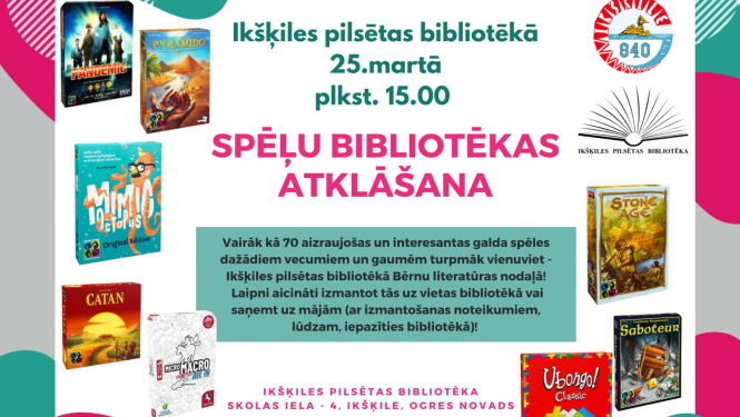 Spēļu bibliotēkas atklāšana Ikšķiles pilsētas bibliotēkā 25.martā plkst. 15.00