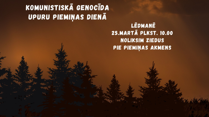 25. martā plkst. 10.00 pie Lēdmanes pagastmājas Ziedu nolikšana pie komunistiskā genocīda upuru piemiņas akmens