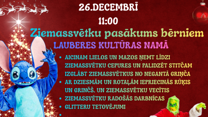 26. decembrī plkst. 11.00 Ziemassvētku pasākums bērniem Lauberes Kultūras namā 
