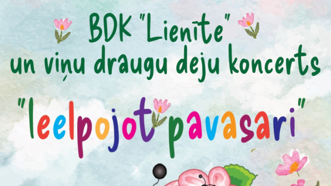 Bērnu deju kolektīva "Lienīte" koncerts IEELPOJOT PAVASARI Madlienas kultūras namā 26. aprīlī plkst. 13.00