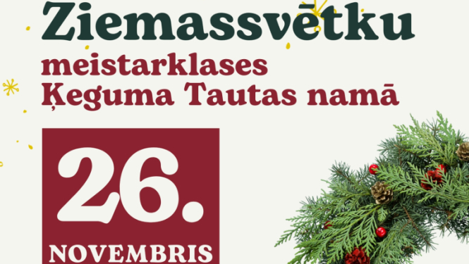Ziemassvētku meistarklase Ķeguma Tautas namā - 26. novembris