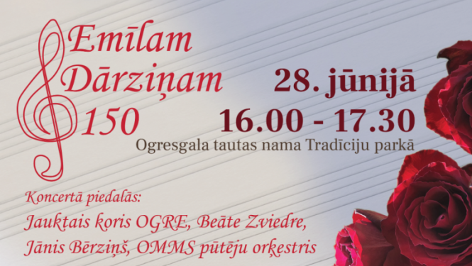 28. jūnijā  Ogresgala tautas nama Tradīciju parkā no plkst. 16.00 līdz plkst. 17.30 koncerts EMĪLAM DĀRZIŅAM - 150. no plkst. 18.00 līdz plkst. 20.00 Koncertballe ar Madlienas pūtēju orķestri