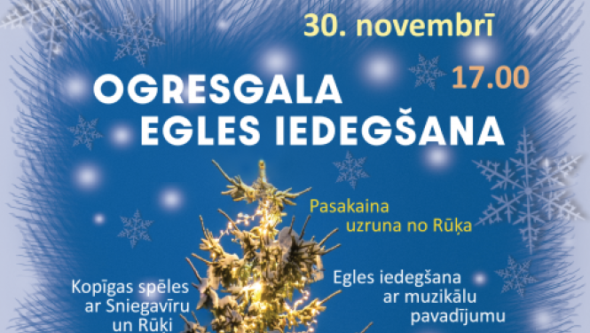 30. novembrī plkst. 17.00 Ogresgala egles iedegšana