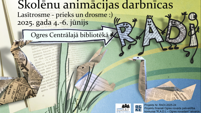 Skolēnus aicina uz radošajām darbnīcām un animācijas filmas “Lasītrosme – prieks un drosme :)” veidošanu no 4. līdz 6. jūnijam Ogres Centrālajā bibliotēkā