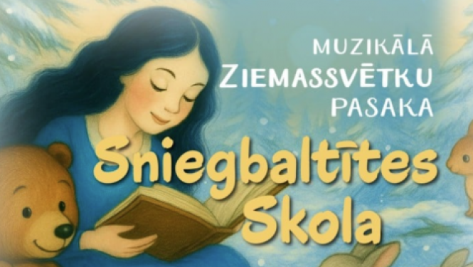 Muzikālā Ziemassvētku pasaka "Sniegbaltītes skola"