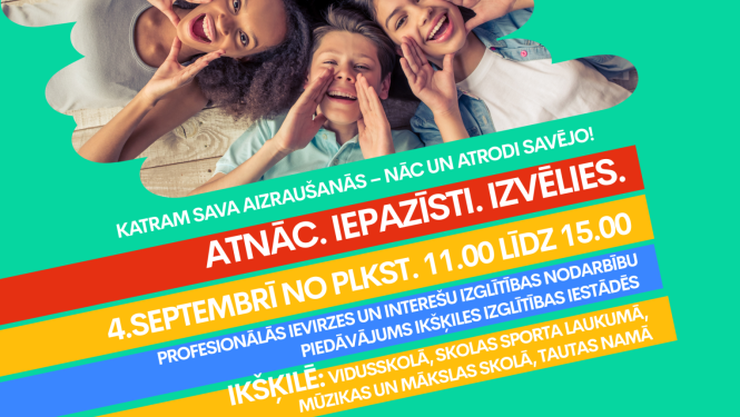 Iespēja iepazīties ar profesionālās ievirzes un interešu izglītības piedāvājumu jaunajam mācību gadam Ikšķilē. Afišā smaidīgi bērni ar pie mutes saliktām plaukstām, saucot.